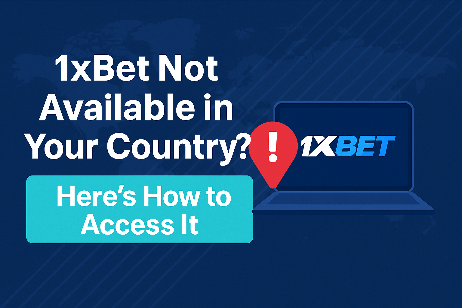 1xBet not available in your country, solutions to access it using VPN, alternative links, or cryptocurrency.